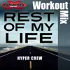 Rest of My Life (Workout Mix) - Single album lyrics, reviews, download