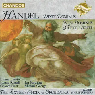 Handel: Nisi Dominus, Silete Venti & Dixit Dominus by The Sixteen, Charles Brett, Ian Partridge, Harry Christophers & Lynne Dawson album reviews, ratings, credits