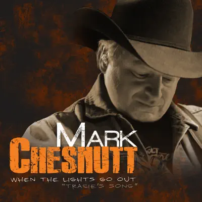 When the Lights Go Out (Tracie's Song) - Single - Mark Chesnutt