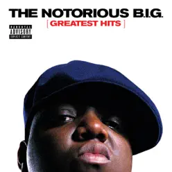 The Notorious B.I.G.: Greatest Hits - The Notorious B.I.G.