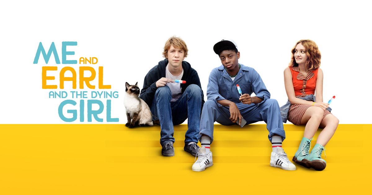 Early me. Me and Earl and the Dying girl.