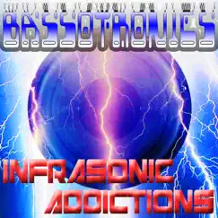 Infrasonic Addictions by Bassotronics album reviews, ratings, credits