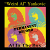 Permanent Record: Al In The Box - "Weird Al" Yankovic