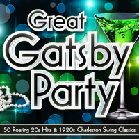 Various Artists - Great Gatsby Party – 60 Roaring 20s Hits & 1920s Charleston Swing Classics artwork