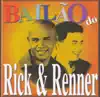 Bailão Do Rick e Renner album lyrics, reviews, download