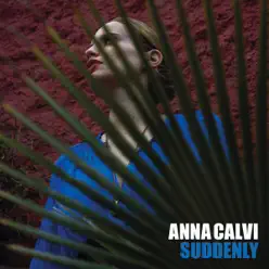 Suddenly - Single - Anna Calvi