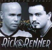 Rick e Renner - Seguir em frente