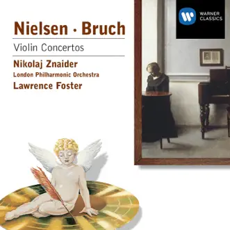 Bruch & Nielsen: Violin Concertos by Lawrence Foster, Grady Tate & Nikolaj Znaider album reviews, ratings, credits