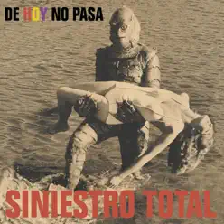 De Hoy No Pasa - Siniestro Total