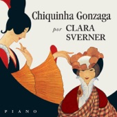 Chiquinha Gonzaga: Works for Piano artwork