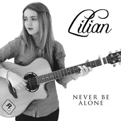 Never Be Alone - Single - Lílian