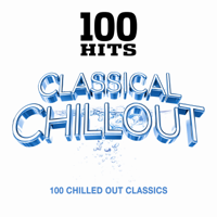 Various Artists - 100 Hits Classical Chillout artwork