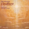 Eric Whitacre: Cloudburst & Other Choral Works