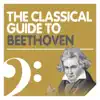 The Classical Guide to Beethoven album lyrics, reviews, download