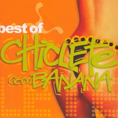 Best of Chiclete Com Banana - Chiclete Com Banana