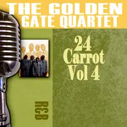 24 Carrot, Vol. 4 - Golden Gate Quartet