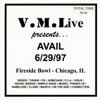 V.M.Live Presents Avail 6/29/97