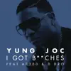 Stream & download I Got Bitches (feat. AE200 & D Dro) - Single