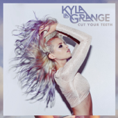 Cut Your Teeth - Kyla La Grange