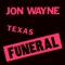 Texas Wine - Jon Wayne lyrics