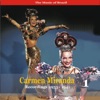 The Music of Brazil / Carmen Miranda, Volume 1 / Recordings 1935 - 1941