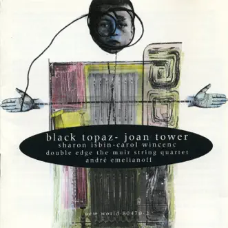 Joan Tower: Black Topaz by Various Artists album reviews, ratings, credits