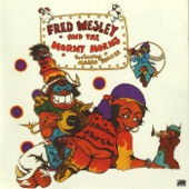 Fred Wesley & The Horny Horns - A Blow for Me, A Toot to You (feat. Maceo Parker)