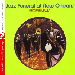 Jazz Funeral At New Orleans (Digitally Remastered) (Re-mastered) - George Lewis Jazz Funeral At New Orleans (Digitally Remastered) (Re-mastered) - George Lewis