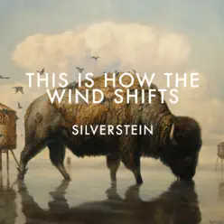 This Is How the Wind Shifts: Addendum - Silverstein