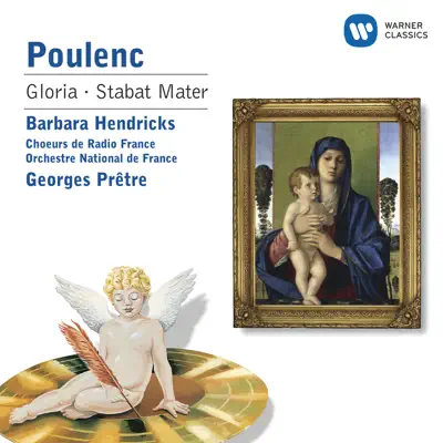 Poulenc: Gloria/ Stabat Mater - Barbara Hendricks Poulenc: Gloria/ Stabat Mater - Barbara Hendricks
