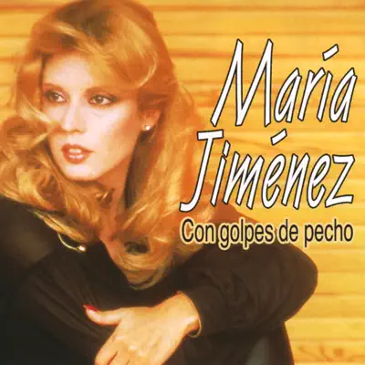 Con Golpes de Pecho - Maria Jimenez