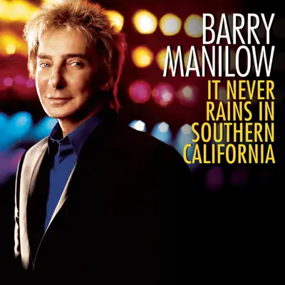 It Never Rains In Southern California - Single - Barry Manilow