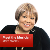 Mavis Staples: Meet the Musician podcast