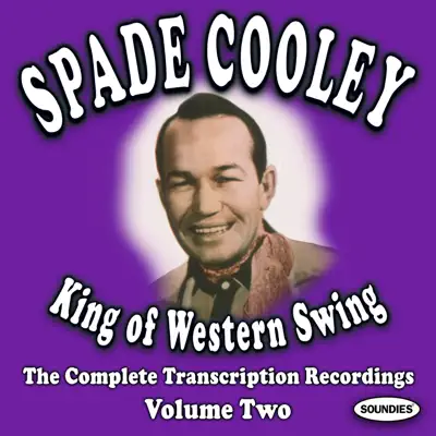 King of Western Swing, Vol. 2 - Spade Cooley King of Western Swing, Vol. 2 - Spade Cooley