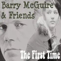 The First Time - Barry McGuire The First Time - Barry McGuire
