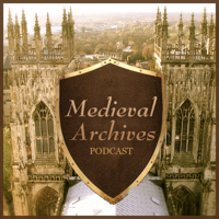Medieval Archives podcast