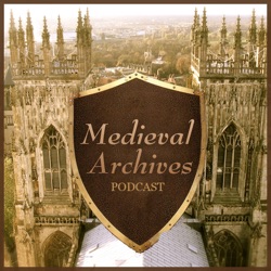 Medieval Archives Podcast Update