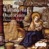 Bach: Weihnachts Oratorium, BWV 248 (Christmas Oratorio)