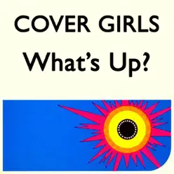 What's Up? - EP - The Cover Girls What's Up? - EP - The Cover Girls