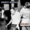 Gone Greezy