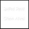 Spilled Sand album lyrics, reviews, download