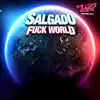 F**k World - EP album lyrics, reviews, download