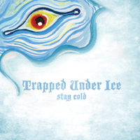 Trapped Under Ice - Stay Cold - EP artwork