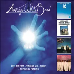 Feel No Fret, Vol. 8 (Shine & Cupid’s In Fashion) - Average White Band