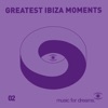 Music for Dreams presents Greatest Ibiza Moments # 2 - EP