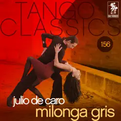 Milonga Gris - Julio De Caro Milonga Gris - Julio De Caro