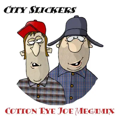 Cotton Eye Joe Megamix - Single - City Slickers