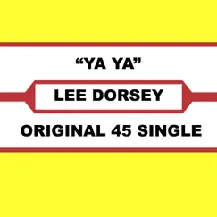 Ya Ya by Lee Dorsey album reviews, ratings, credits