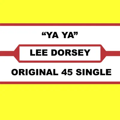 Ya Ya - Lee Dorsey