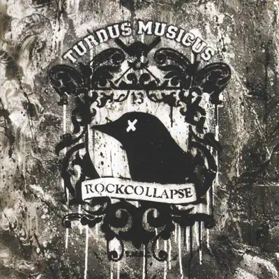 Rockcollapse - Turdus Musicus